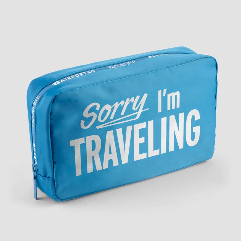 Sorry, I'm traveling - Packing Bag